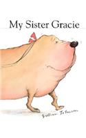 My Sister Gracie