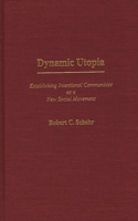 Dynamic Utopia: Establishing Intentional Communities as a New Social Movement(English)