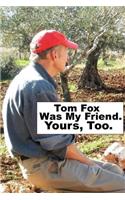 Tom Fox Was My Friend. Yours, Too.
