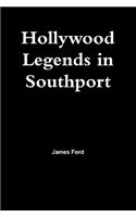 Hollywood Legends in Southport