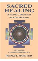 Sacred Healing: Integrating Spirituality with Psychotherapy