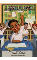 I Raise My Hand, Leadership for Little People (Revised)