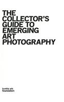 The Collector's Guide to Emerging Art Photography