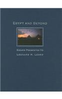 Egypt and Beyond: Essays Presented to Leonard H. Lesko Upon His Retirement from the Wilbour Chair of Egyptology at Brown University, June 2005