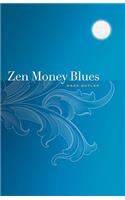 Zen Money Blues