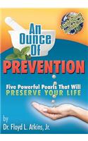 Ounce of Prevention