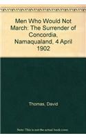 Men Who Would Not March: The Surrender of Concordia, Namaqualand, 4 April 1902