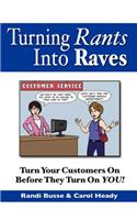 Turning Rants Into Raves
