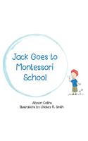 Jack Goes to Montessori School
