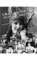 Viking Women Don't Care: Wrestling With Baltimore