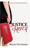 Justice & Mercy: A Justice and Mercy Mystery