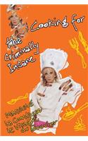 Cooking for the Criminally Insane