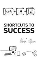 Shortcuts to Success and Happiness