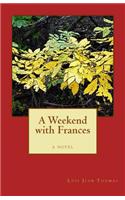 Weekend With Frances