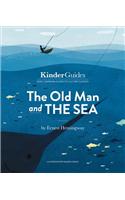 The Old Man and the Sea, by Ernest Hemingway: A Kinderguides Illustrated Learning Guide