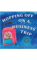 Hopping Off on a Business Trip