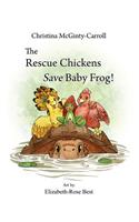 Rescue Chickens Save Baby Frog!