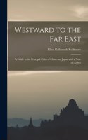 Westward to the Far East