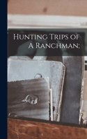 Hunting Trips of A Ranchman;