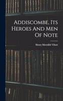 Addiscombe, Its Heroes And Men Of Note