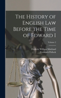History of English Law Before the Time of Edward I; Volume 2