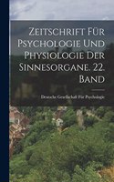 Zeitschrift für Psychologie und Physiologie der Sinnesorgane. 22. Band