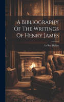 Bibliography Of The Writings Of Henry James