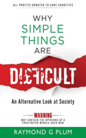 Why Simple Things Are Difficult