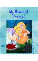 My Mermaid Journal: A Notebook Composition Journal for Mermaid Lovers with Blank Lined Pages for Note Taking Composition Notepad for Writing School Homework Keeper with