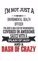 I'm Not Just A Environmental Health Officer
