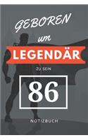 Geboren um LEGENDÄR zu sein 86 NOTIZBUCH
