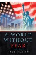 A World Without Fear