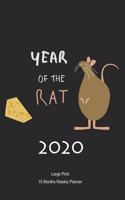 Large Print - 2020 - 15 Months Weekly Planner - Year Of The Rat 2020 Chinese New Year -Rat with A Hunk Of Cheese