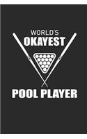 World's Okayest Pool Player: Billard Notebook Snooker Journal 6x9 Lined