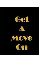 Get A Move On: Productivity Journal & Planner with Inspirational Quotes