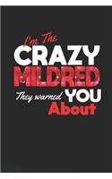 I'm The Crazy Mildred They Warned You About: First Name Funny Sayings Personalized Customized Names Women Girl Mother's day Gift Notebook Journal