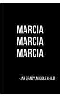 Marcia Marcia Marcia Jan Brady, Middle Child: Blank Lined Journal