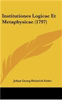 Institutiones Logicae Et Metaphysicae (1797)