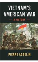 Vietnam's American War: A History