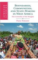 Boundaries, Communities and State-Making in West Africa