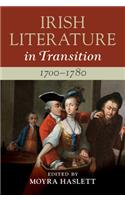 Irish Literature in Transition, 1700-1780: Volume 1