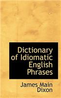 Dictionary of Idiomatic English Phrases