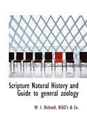 Scripture Natural History and Guide to General Zoology