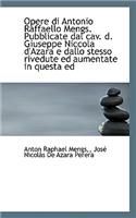 Opere Di Antonio Raffaello Mengs. Pubblicate Dal Cav. D. Giuseppe Niccola D'Azara E Dallo Stesso Riv