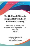 Girlhood Of Maria Josepha Holroyd, Lady Stanley Of Alderley