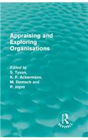 Appraising and Exploring Organisations (Routledge Revivals)