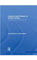 Leisure and Power in Urban China