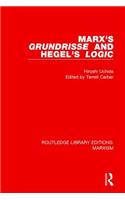 Marx's 'Grundrisse' and Hegel's 'Logic'