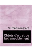 Objets D'Art Et de Bel Ameublement