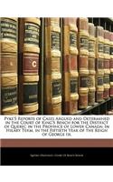 Pyke's Reports of Cases Argued and Determined in the Court of King's Bench for the District of Quebec in the Province of Lower Canada: In Hilary Term, in the Fiftieth Year of the Reign of George III.